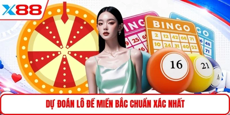 Dự đoán lô đề miền bắc chuẩn xác nhất