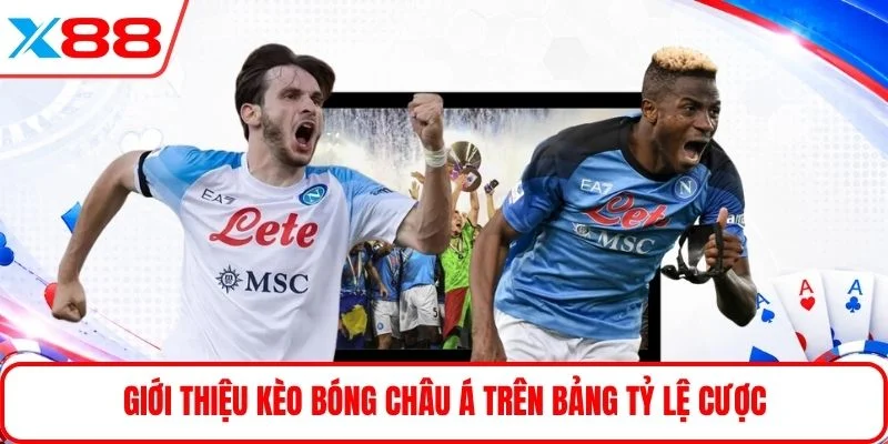 Giới thiệu kèo bóng châu Á trên bảng tỷ lệ cược