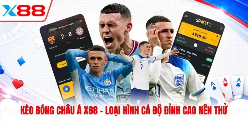 Kèo Bóng Châu Á X88 - Loại Hình Cá Độ Đỉnh Cao Nên Thử