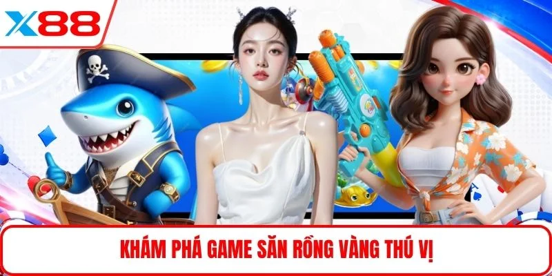 Khám phá game săn rồng vàng thú vị