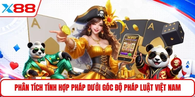 Phân tích tính hợp pháp dưới góc độ pháp luật Việt Nam