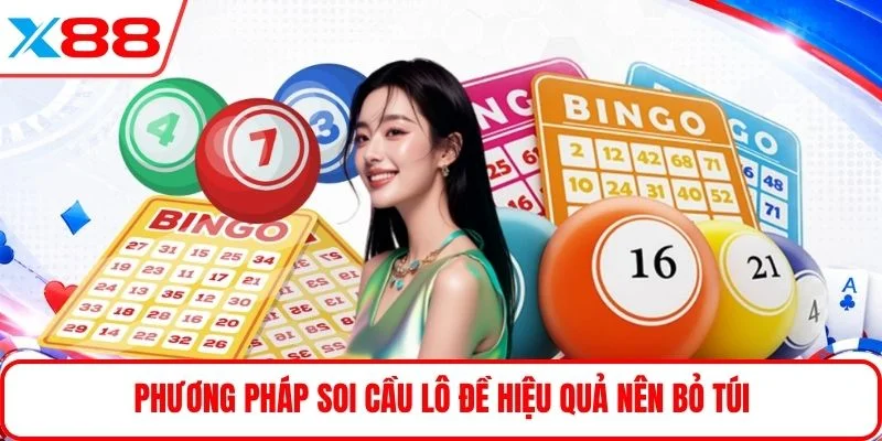Phương pháp soi cầu lô đề hiệu quả nên bỏ túi